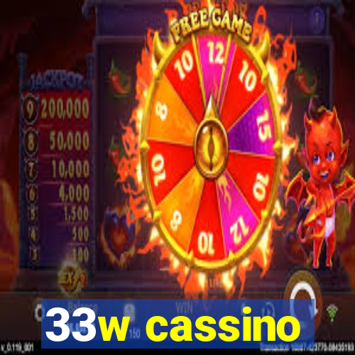 33w cassino